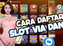 Orang Dalam Slot Online Via Dana Cara Daftar Slot Gratis